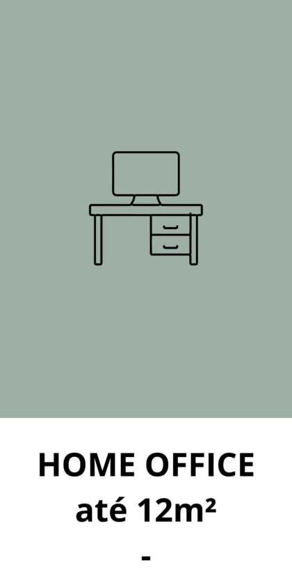 HOME OFFICE até 12m²